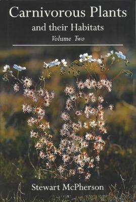 Carnivorous Plants and thier Habitats Volume Two