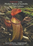 Field Guide to the Pitcher plants of Australia and New Guinea
