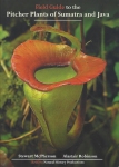 Field Guide to the Pitcher plants of Sumatra and Java