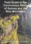 Field Guide to the Carnivorous Plants of  Sydney and the Blue Mountains