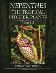 Nepenthes The Tropical Pitcher Plants Volume 2